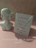 Pulsera doble dije te quiero mamá